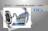 Tema 7   edición de audio y video