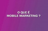 O que é Mobile Marketing?
