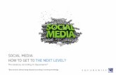 Social media how to get to the next level