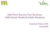 Add More Buzz to Your Business with Social Media & Public Relations