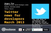 Twitter Update for Social Developers London - March 2013
