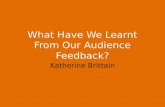What we have learnt from our audience feedback