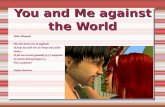 You And Me Against The World - 1