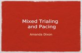 Pacing and Mixed Trialing