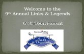 9th Annual Links and Legends - Golf Tournament