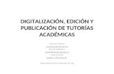 DigitalizacióN, EdicióN Y PublicacióN De TutoríAs AcadéMicas