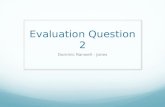 Evaluation Question 2 - Dominic Ranwell-Jones