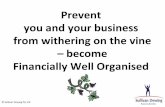 Sullivan Dewing Business Builders - Prevent Withering on the Vine - Becoming Financially Well Organised