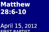04 April 15, 2012 Matthew, Chapter 28, Verses 1-10