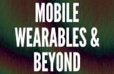 Mobile, Wearables and Beyond