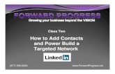 LinkedIn - Class Two -  How to Add Contacts and Power Build a Targeted Network