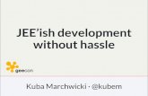 JDD2014: JEE'ish development without hassle - Jakub Marchwicki