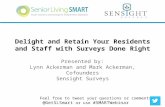 Sensight Surveys - Delight and Retain Your Senior Living Residents and Staff With Surveys Done Right