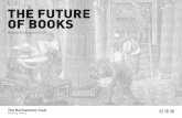 THE FUTURE OF BOOKS