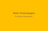 Web Technologies for the Classroom