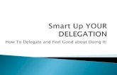 Smart up your delegation