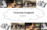 Victorian england - Overview of Queen Victoria impact in England