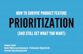 How to survive product feature prioritization (and still get what you want)