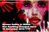 Are the INDIAN Women safe in there motherland:Women Safety in India....Has anything changed after  16 December 2012