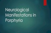 Neurologic manifestations in porphyria