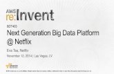 (BDT403) Netflix's Next Generation Big Data Platform | AWS re:Invent 2014