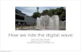 How we ride the digital wave - Smithsonian April 22 2013