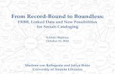 NASIG Webinar 2014 "From Record-Bound to Boundless: FRBR, Linked Data and New Possibilities for Serials Cataloging"