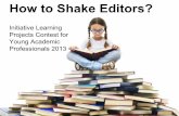 How to Shake Editors?