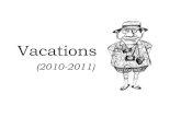 Vacations 2011 for JTs