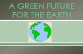A green future for the earth