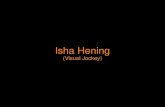 Isha Hening - Visual Jockey