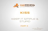 KISS   Keep It Simple & Stupid - part 2