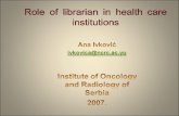 ROLE OF LIBRARIAN IN HEALTH CARE INSTITUTIONS