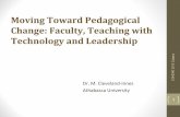 Moving toward pedagogical change faculty, teaching with technology and leadership