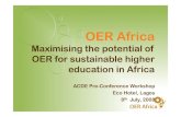 OER Africa: Maximising the Potential of OER for Sustainable Higher Education in Africa. ACDE Pre-Conference Workshop Eco Hotel, Lagos 8th July, 2008