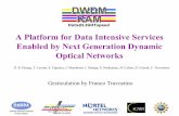 A Platform for Data Intensive Services Enabled by Next Generation Dynamic Optical Networks