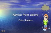 Advice from above- Peter snyders
