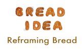 Reframing bread