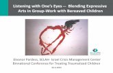 Listening with one's eyes- Blending Expressive Arts in Group-Work with Bereaved Children