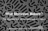 What Motivates Makers