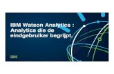 Dagmar Klaassen - IBM Watson Analytics: analytics die de eindgebruiker begrijpt