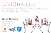 UbiBraille: Designing and Evaluating a Vibrotactile Braille-Reading Device.