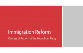 Courses of action to pass an Immigration Reform (RNC)