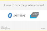 Skimlinks and 7ThingsMedia present 3 Ways to Hack the Purchase Funnel