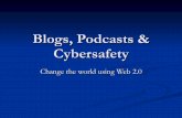Blogs, Podcasts & Cybersafety