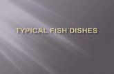 Typical fish dishes