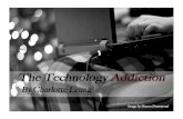 The Technology Addiction