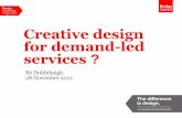 Re dubhthaigh - Creative design for demand-led services