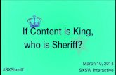 If Content is King, Who is Sheriff? 2014 SXSW panel