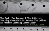 The geek, the preppy, & the activist: Teaching Communicaiton Across the Disciplines in "Themed Learning Communities"